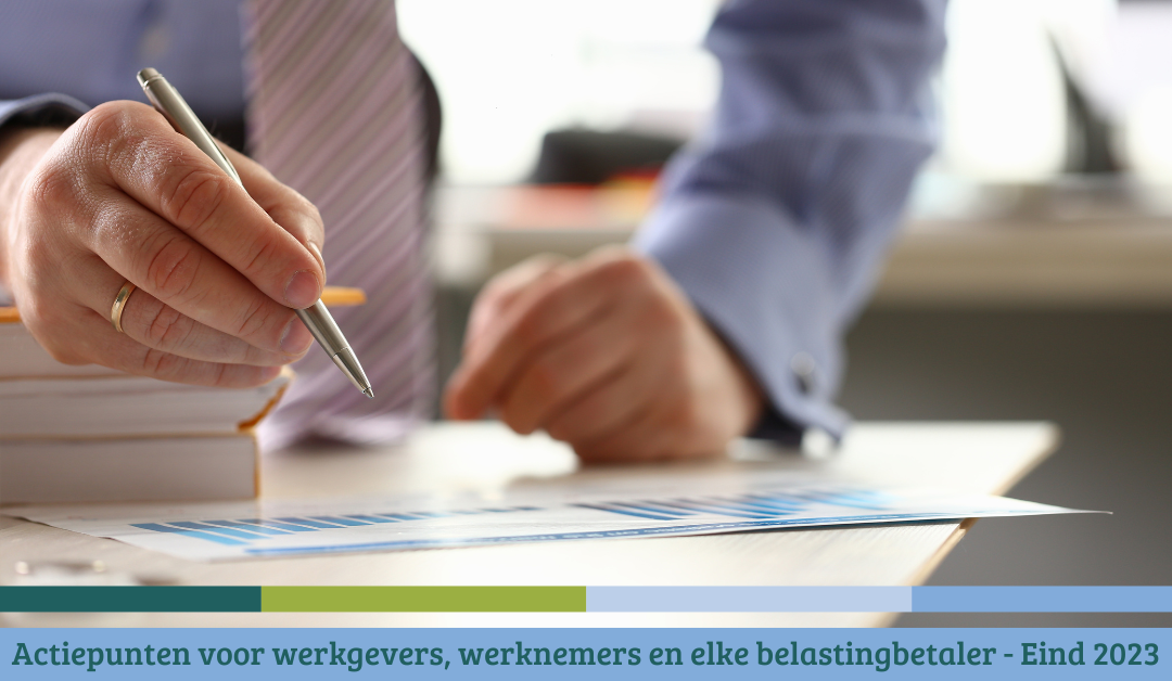 Actiepunten voor werkgevers, werknemers en elke belastingbetaler – Eind 2023